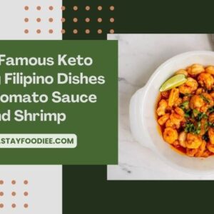 13+ Most Famous Keto Friendly Filipino Dishes With Tomato Sauce And Shrimp